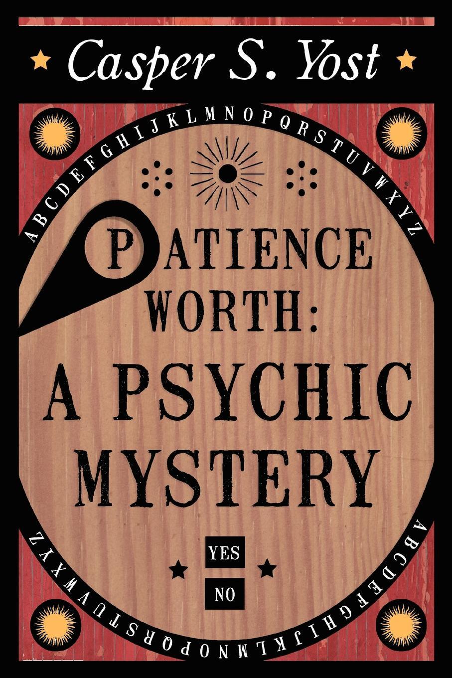 фото Patience Worth. A Psychic Mystery