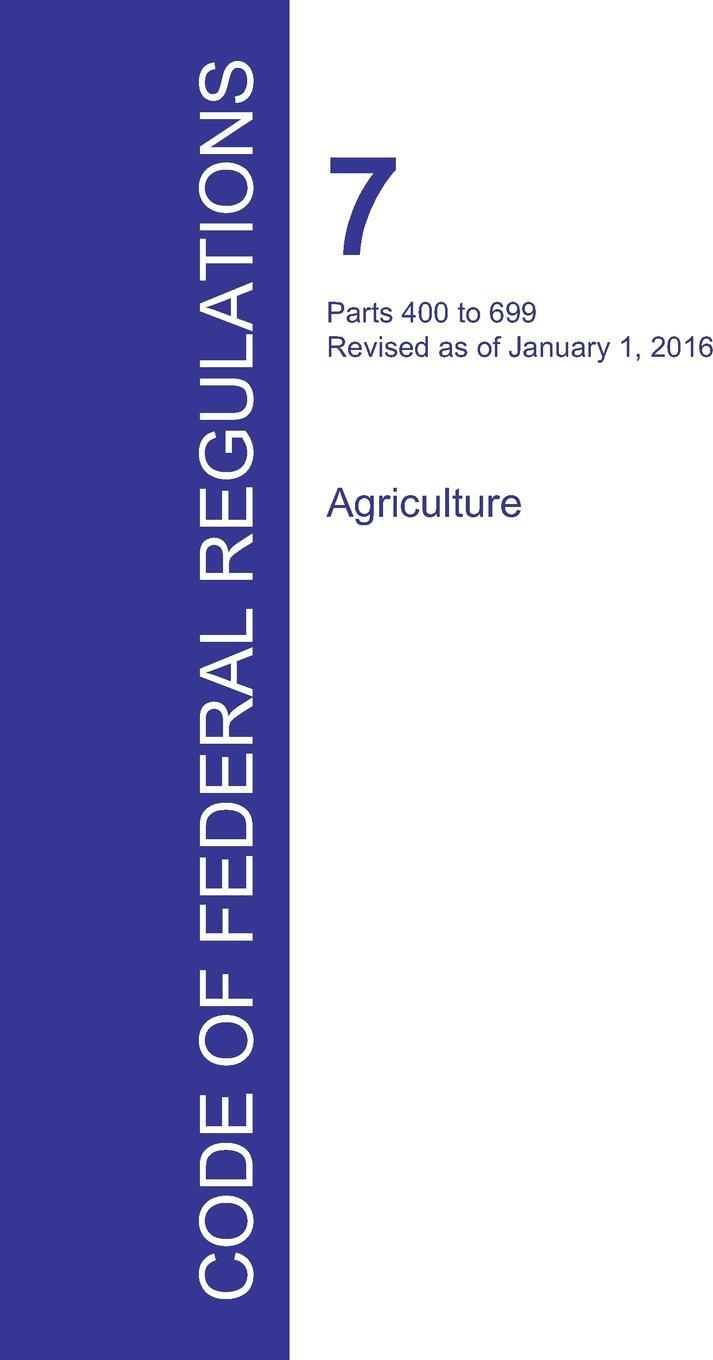 фото Code of Federal Regulations Title 7, Volume 6, January 1, 2016