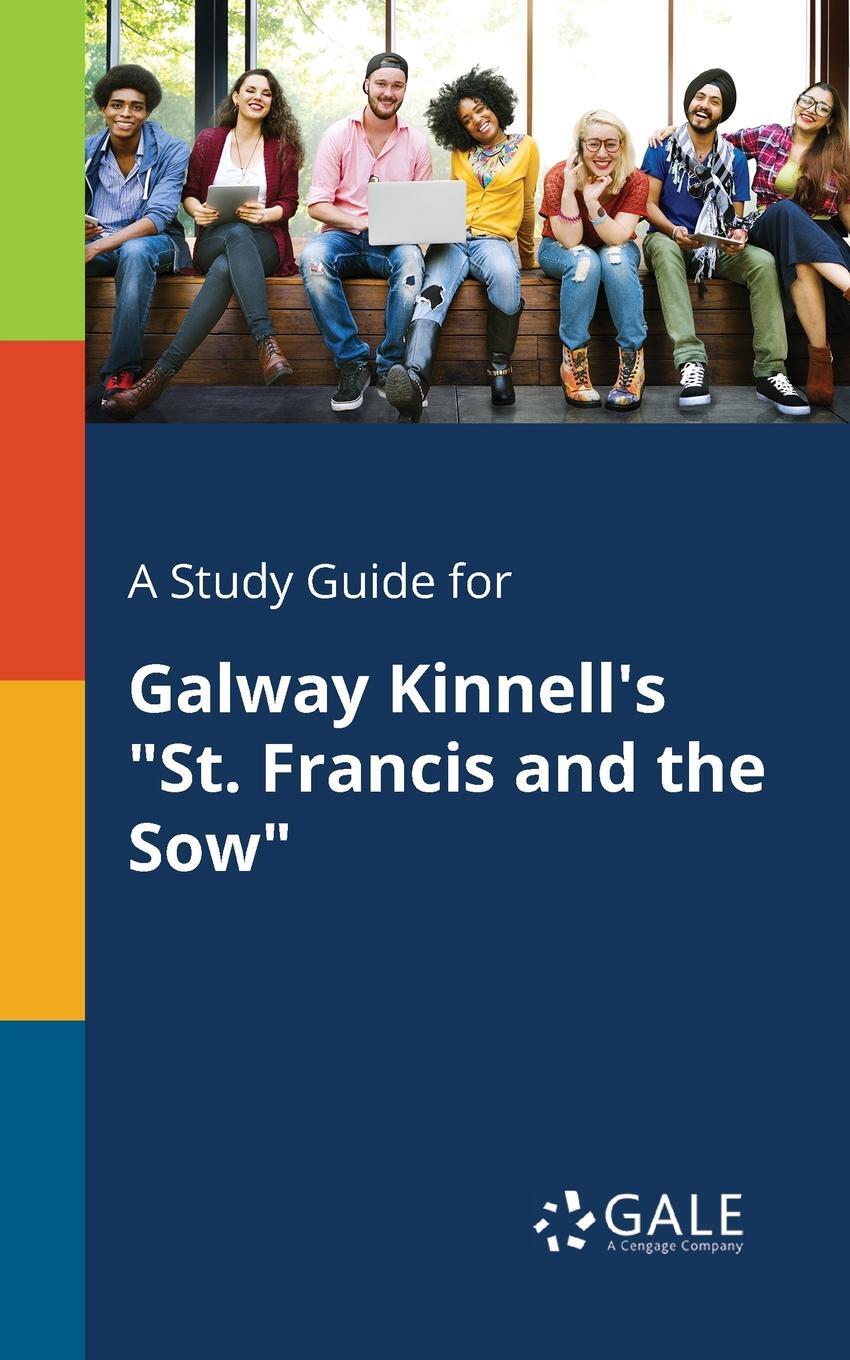 фото A Study Guide for Galway Kinnell's "St. Francis and the Sow"