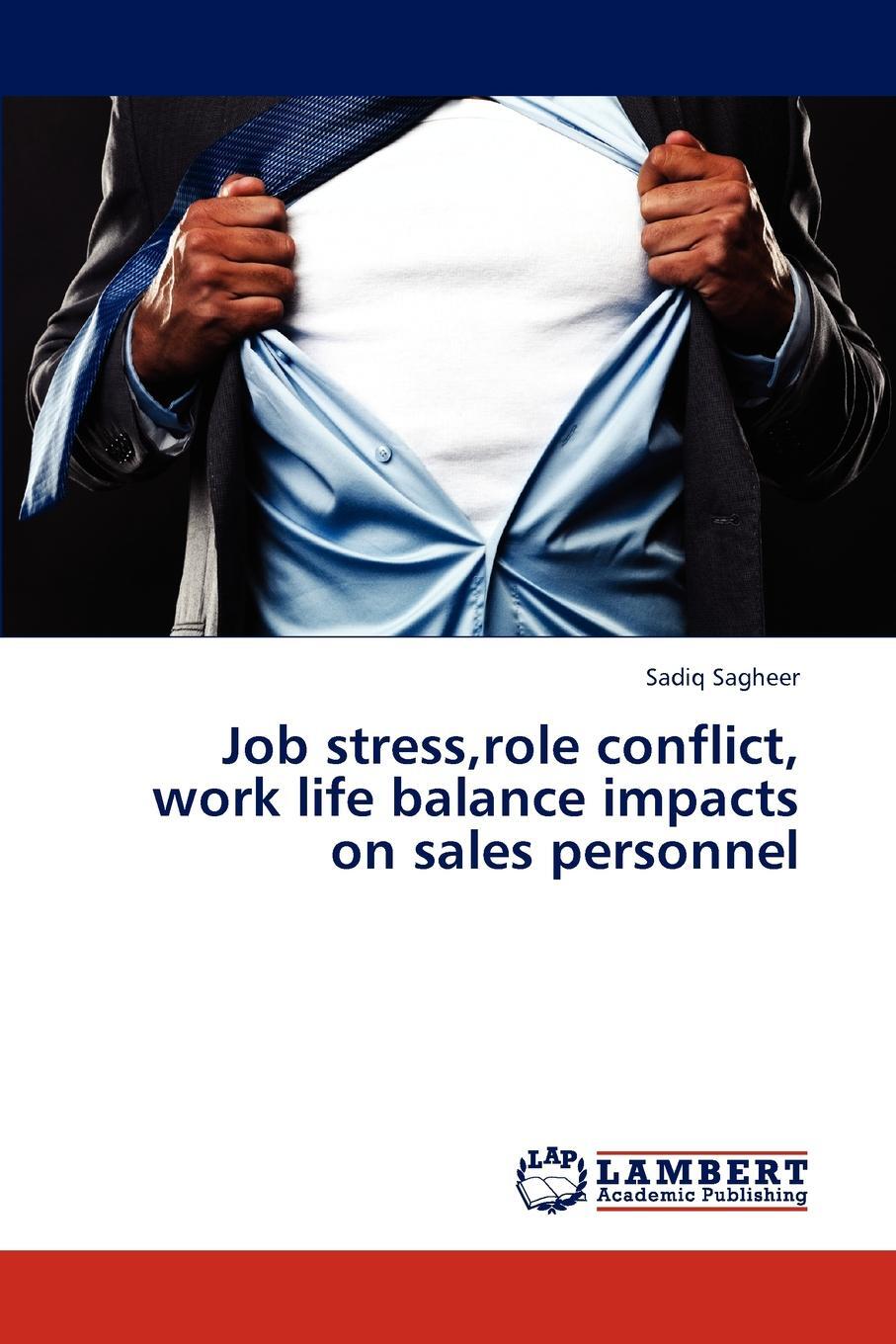 фото Job Stress, Role Conflict, Work Life Balance Impacts on Sales Personnel