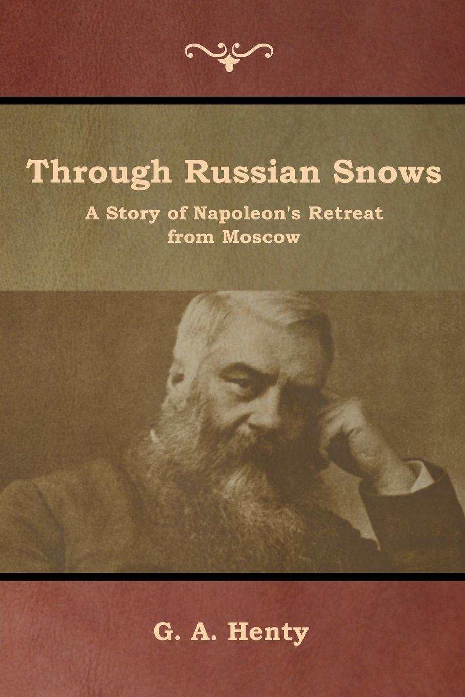 фото Through Russian Snows. A Story of Napoleon's Retreat from Moscow