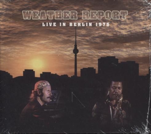 Weather Report - Live In Berlin 1975 (Cd+dvd) (Компакт диск)