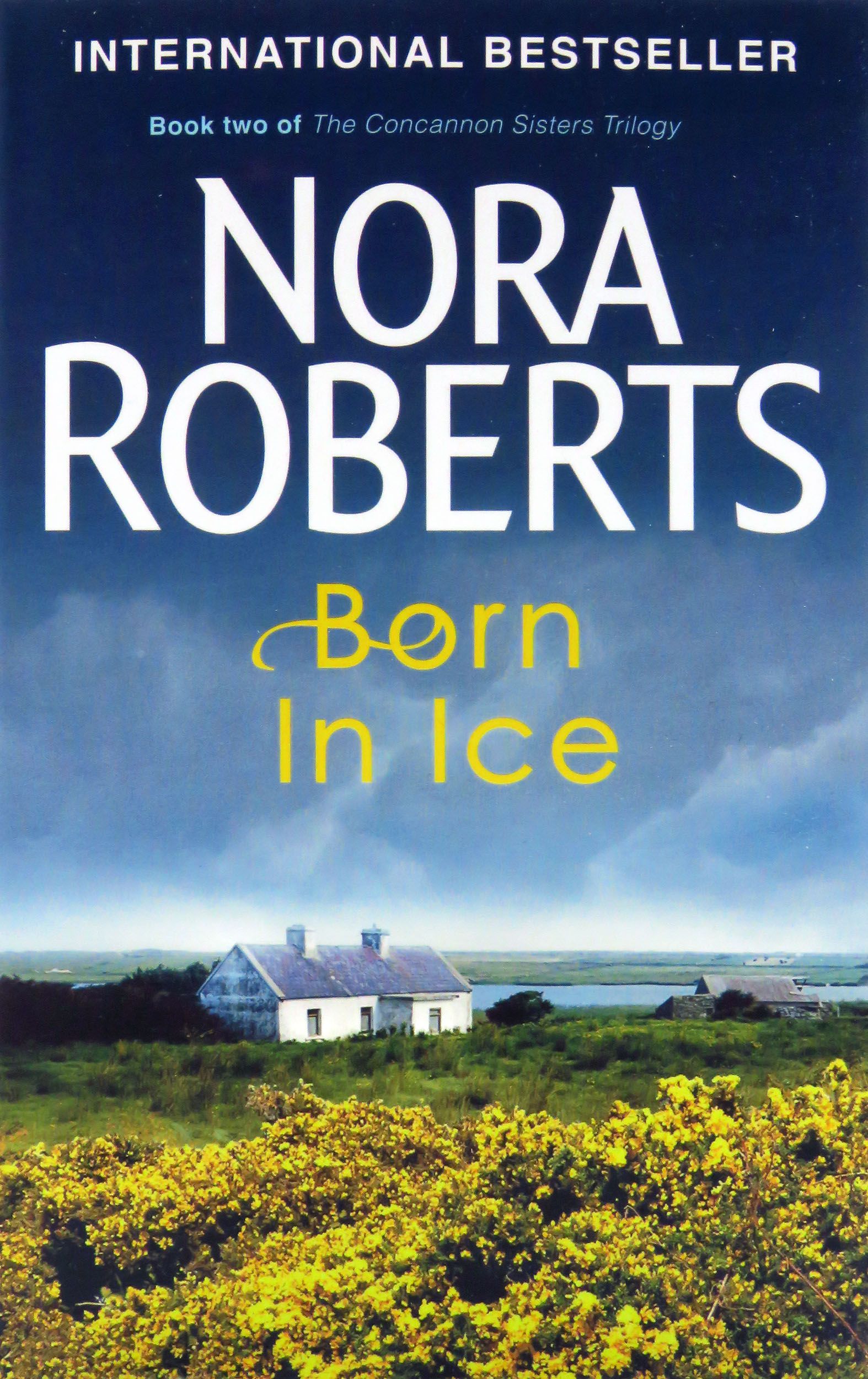 Born In Ice | Робертс Нора, Roberts Nora - купить с доставкой по выгодным  ценам в интернет-магазине OZON (884084086)