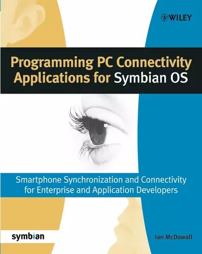 Programming PC Connectivity Applications for Symbian OS | Электронная книга