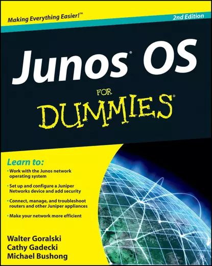 JUNOS OS For Dummies | Bushong Michael, Goralski Walter J. | Электронная книга