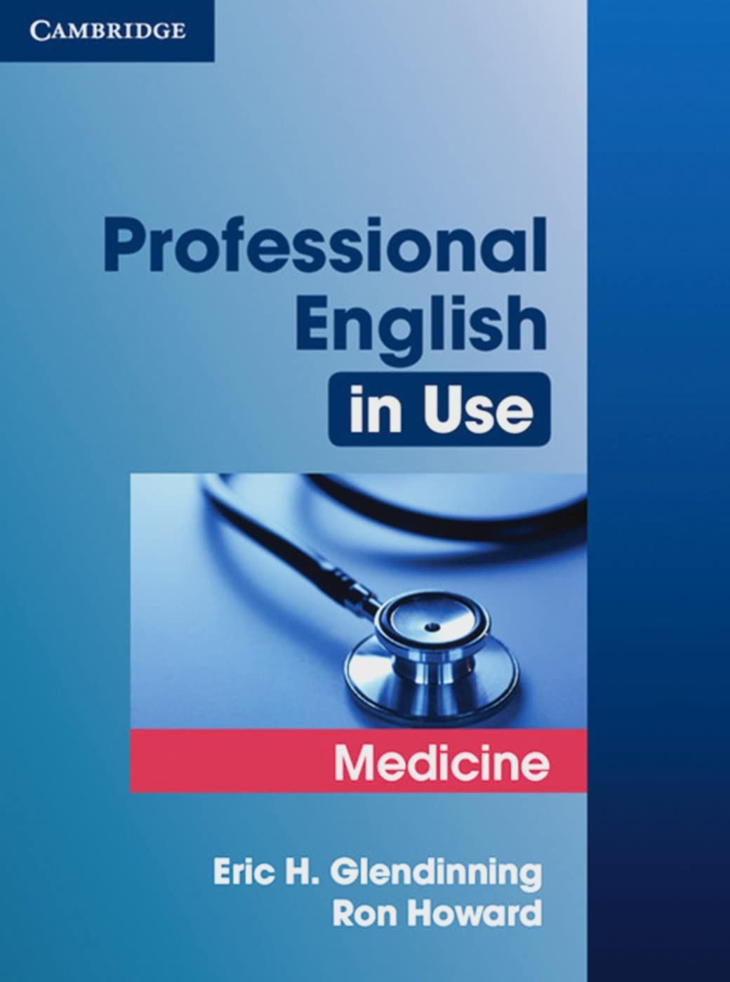 Engs pro. «Professional English in use Medicine» Автор: Glendinning Eric h. Professional English in use Medicine. Medical English in use. Cambridge professional English.