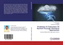 Prediction & Estimation Of Rainfall Through Statistical Approaches - K. Kiran Prakash,R. Abbaiah and Balasiddamuni Pagadala