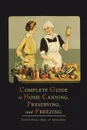 Complete Guide to Home Canning, Preserving, and Freezing - U. S. Department of Agriculture