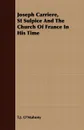 Joseph Carriere, St Sulpice And The Church Of France In His Time - T.J. O'Mahony