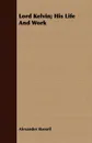 Lord Kelvin; His Life And Work - Alexander Russell