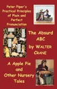 Peter Piper's Practical Principles of Plain and Perfect Pronunciation; The Absurd ABC; A Apple Pie and Other Nursery Tales. - Walter Crane