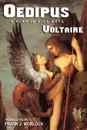 Oedipus. A Play in Five Acts - Frank J. Morlock, Voltaire