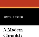 A Modern Chronicle - Winston S. Churchill