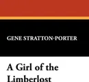 A Girl of the Limberlost - Gene Stratton-Porter