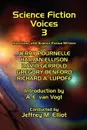 Science Fiction Voices #3. Interviews with Science Fiction Writers - Jeffrey M. Elliot