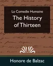 The History of Thirteen (New Edition) - Honore De Balzac, Honore De Balzac