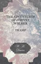 The Adventures of Johnny Walker - Tramp - W. H. Davies