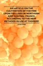 An Article on the Cultivation of the Vine upon Trellises in Northern and Central France, According to the New Methods in Use at Thomery - John Phin