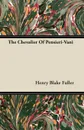The Chevalier Of Pensieri-Vani - Henry Blake Fuller