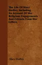 The Life Of Mary Dudley, Including An Account Of Her Religious Engagements And Extracts From Her Letters - Mary Dudley