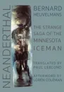 Neanderthal. The Strange Saga of the Minnesota Iceman - Bernard Heuvelmans, Paul LeBlond