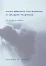 Divine Presence and Guidance in Israelite Traditions. The Typology of Exaltation - Thomas W. Mann