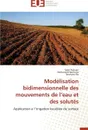 Modelisation bidimensionnelle des mouvements de l eau et des solutes - Collectif