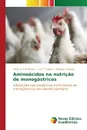 Aminoacidos na nutricao de monogastricos - R S M Barros Victor, F T Albino Luiz, I Hannas Melissa