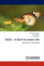 Eggs - A Start to Insect Life - P. Pretheep-Kumar, P. Durairasu, E. I. Jonathan