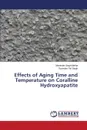 Effects of Aging Time and Temperature on Coralline Hydroxyapatite - Mehta Maninder Singh, Singh Ravinder Pal