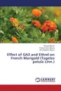 Effect of GA3 and Ethrel on French Marigold (Tagetes patula Linn.) - Maurya Raj pati, Maurya Pavan Kumar, Maurya Shiv Bahadur