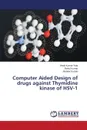 Computer Aided Design of drugs against Thymidine kinase of HSV-1 - Yata Vinod Kumar, Kumar Rahul, Kumar Jitender