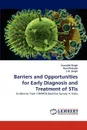 Barriers and Opportunities for Early Diagnosis and Treatment of Stis - Saurabh Singh, Ravi Prakash, S. K. Singh