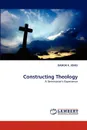 Constructing Theology - Damon R. Jones