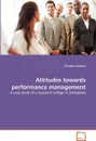 Attitudes towards performance management - Chrispen Chiome