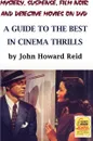 Mystery, Suspense, Film Noir and Detective Movies on DVD. A Guide to the Best in Cinema Thrills - John Howard Reid