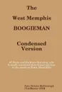 The West Memphis Boogieman. Condensed Version. - Sam Dennis McDonough