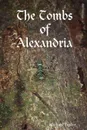 The Tombs of Alexandria - Michael Taylor