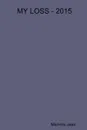 MY LOSS - 2015 - Michelle Jean