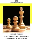 L'attacco est indiano contro la Siciliana - Sergio Fumich