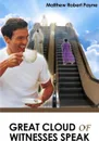 Great Cloud of Witnesses Speak - Matthew Robert Payne