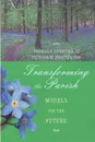 Transforming the Parish - Thomas P. SJ Sweetser, Patricia M. OSF Forster