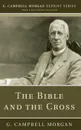 The Bible and the Cross - G. Campbell Morgan