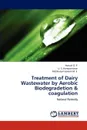 Treatment of Dairy Wastewater by Aerobic Biodegradetion & coagulation - Harush D. P., U. S. Hampannavar, Mallikarjunaswami M. E.