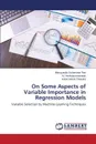 On Some Aspects of Variable Importance in Regression Models - Sudarsana Rao Marugundla, Venkataramanaiah M., Ashok Chandra Katari