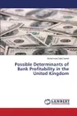 Possible Determinants of Bank Profitability in the United Kingdom - Saeed Muhammad Sajid