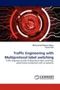 Traffic Engineering with Multiprotocol Label Switching - Muhammad Naeem Aslam, Yassar Aziz