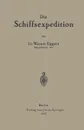 Die Schiffsexpedition - Werner Eggers