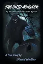 The Ohio Monster. My Personal Encounters with Bigfoot - David Walker