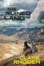 The Ruined Land - Clare Rhoden